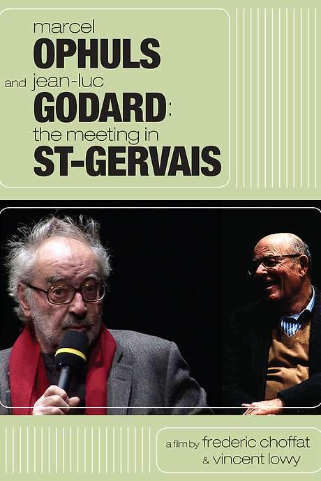 Marcel Ophuls and Jean-Luc Godard: The Meeting in St-Gervais